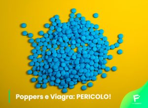 Scopri di più sull'articolo Poppers e Viagra: PERICOLO!