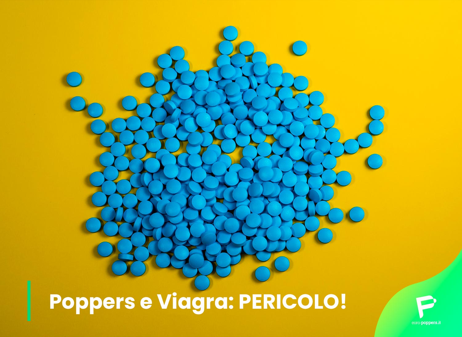 Al momento stai visualizzando Poppers e Viagra: PERICOLO!