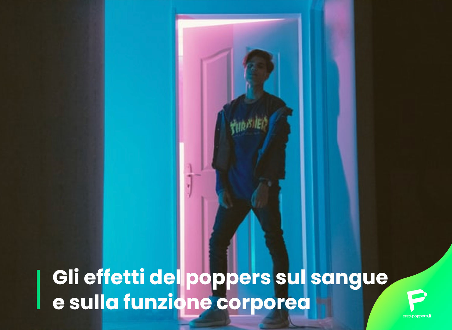 Scopri di più sull'articolo Gli effetti del poppers sul sangue e sulla funzione corporea