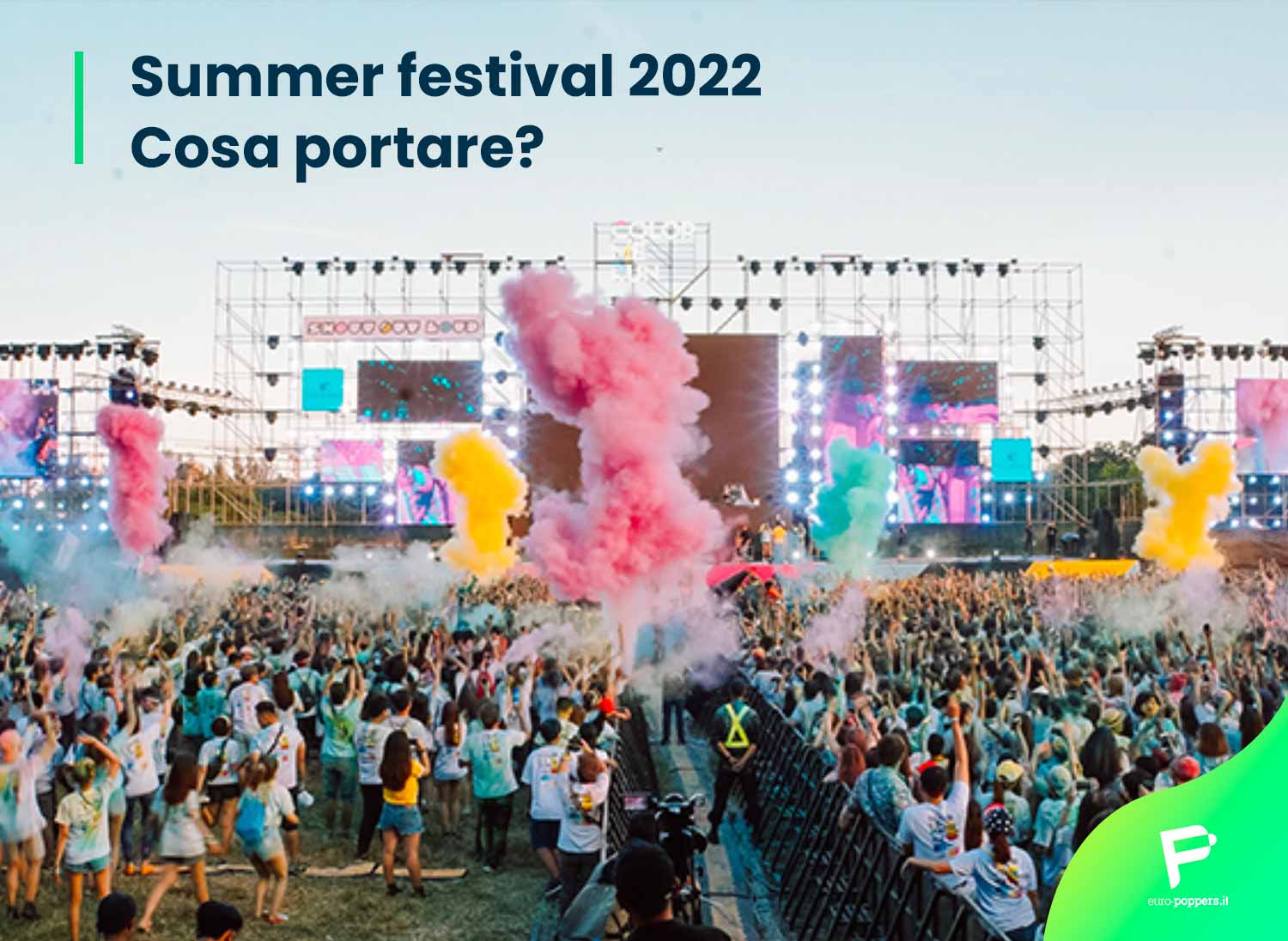 Scopri di più sull'articolo Summer festival 2022 : cosa portare? La guida da non perdere