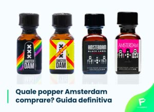 Scopri di più sull'articolo Quale popper Amsterdam comprare? Guida definitiva