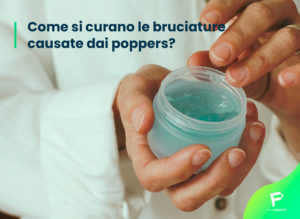 Scopri di più sull'articolo Come si curano le bruciature causate dai poppers?