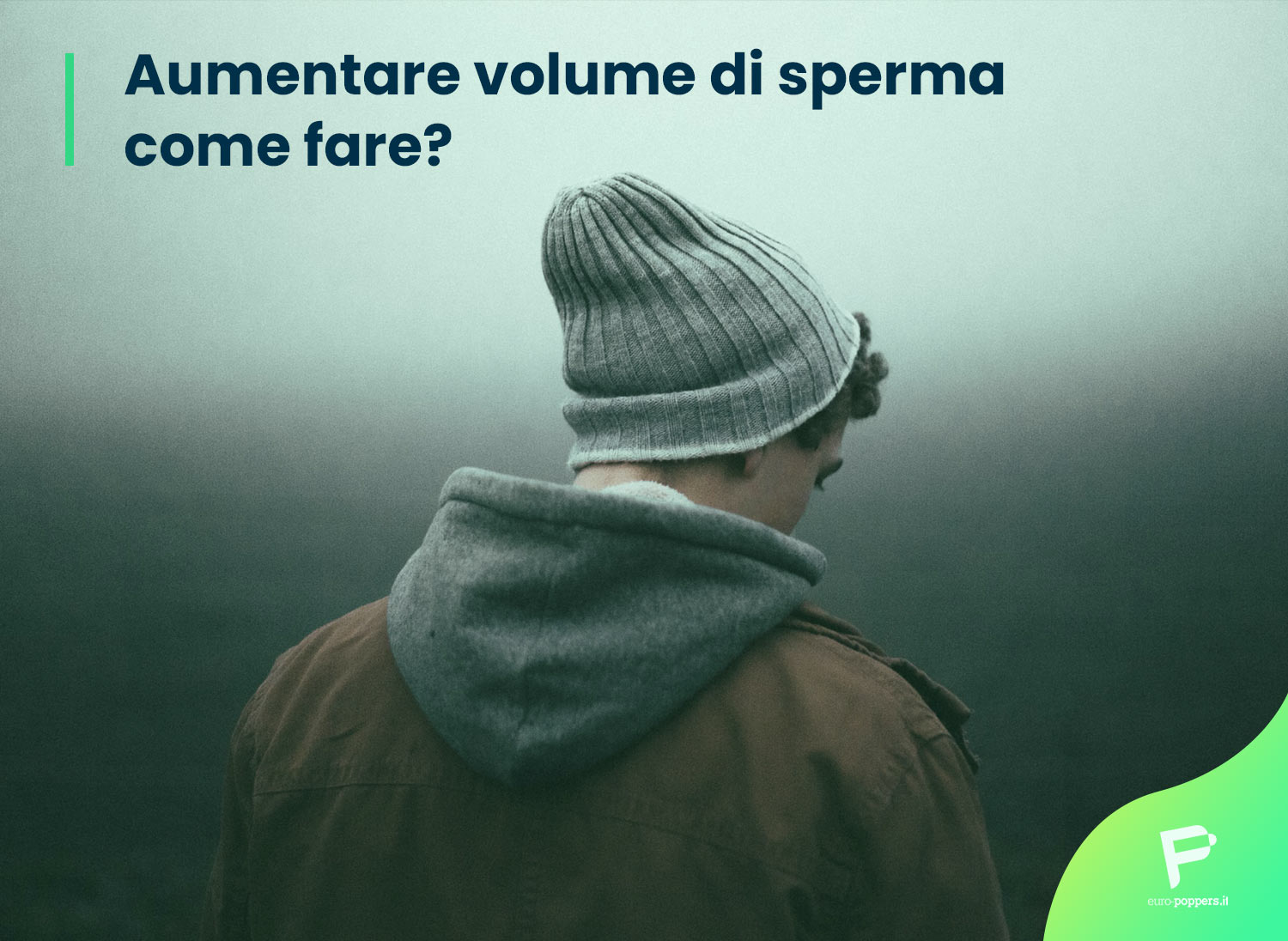 augmentare volume di sperma