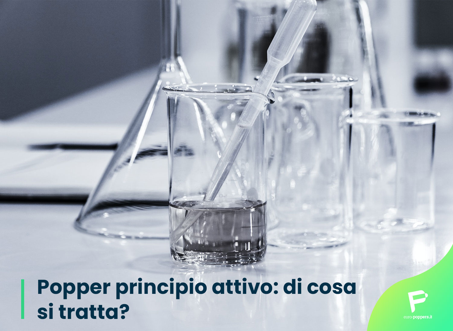 Scopri di più sull'articolo Popper principio attivo: di cosa si tratta? 